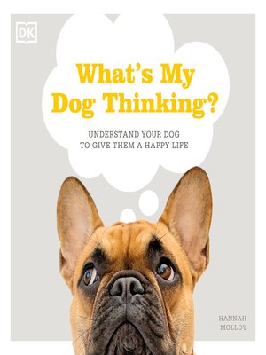 cover image of What's My Dog Thinking?